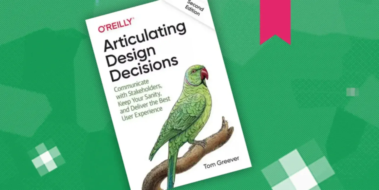 Articulating Design Decisions by Tom Greever